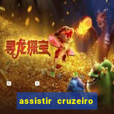 assistir cruzeiro ao vivo futemax